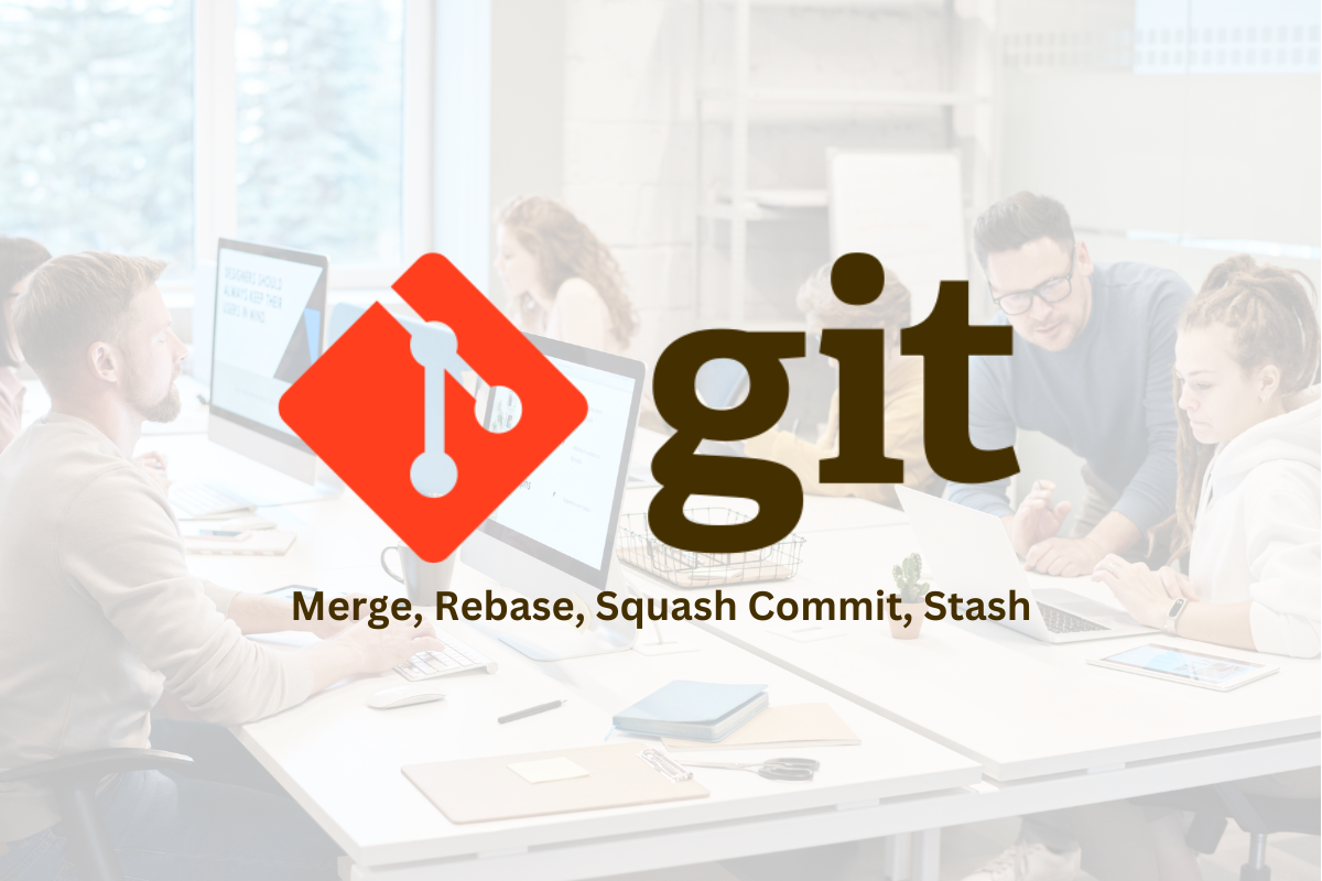 Git merge, rebase, squash commit, stash